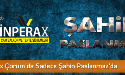 Winperax Çorum’da Sadece Şahin Paslanmaz’da