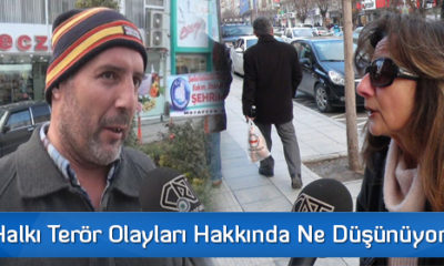 Çorum Halkı Terör Olayları Hakkında Ne Düşünüyor?