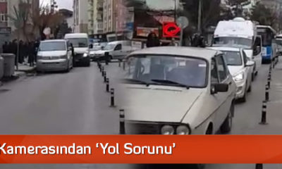 Esnafın Kamerasından ‘Yol Sorunu’
