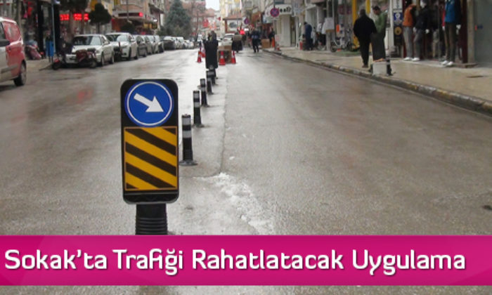 Kulaksız Sokak’ta Trafiği Rahatlatacak Uygulama