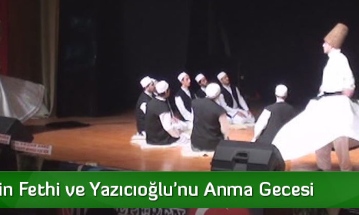 Mekke’nin Fethi ve Yazıcıoğlu’nu Anma Gecesi