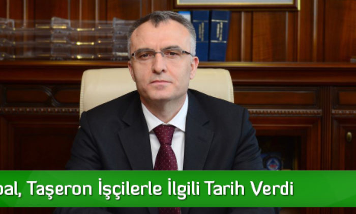 Naci Ağbal, Taşeron İşçilerle İlgili Tarih Verdi