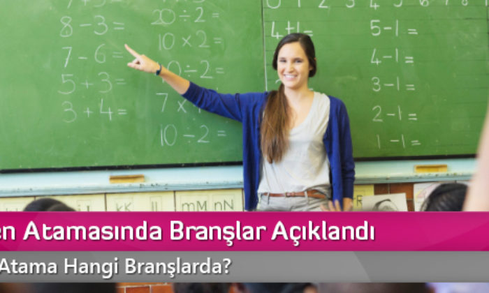 Öğretmen Atamasında Branşlar Açıklandı