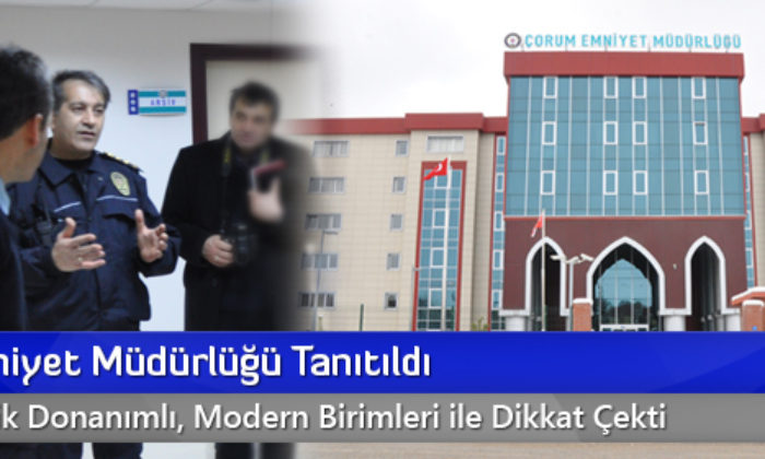 Yeni Emniyet Müdürlüğü Tanıtıldı