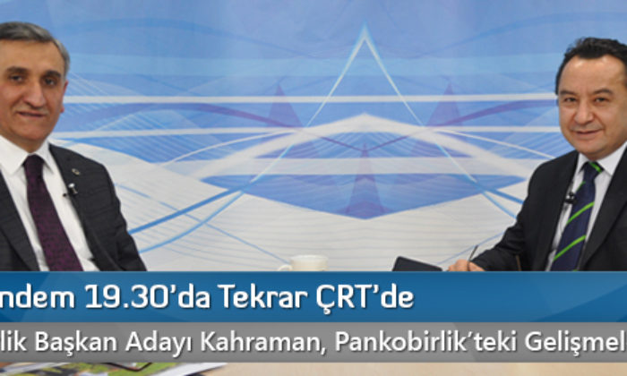 Yerel Gündem 19.30’da Tekrar ÇRT’de