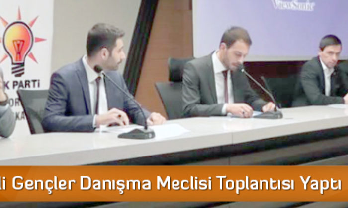 Ak Partili Gençler Danışma Meclisi Toplantısı Yaptı