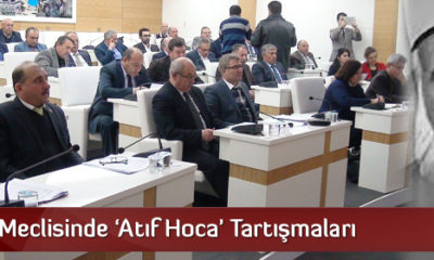 İl Genel Meclisinde ‘Atıf Hoca’ Tartışmaları