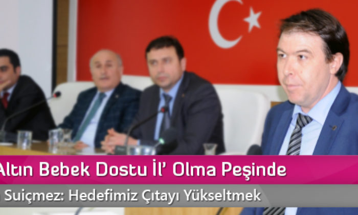 Çorum ‘Altın Bebek Dostu İl’ Olma Peşinde