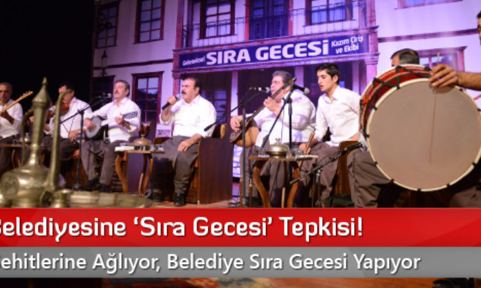 Çorum Belediyesine ‘Sıra Gecesi’ Tepkisi!