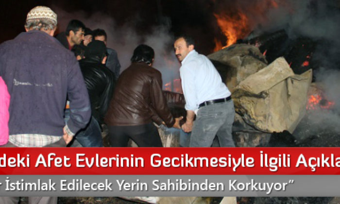 Kara’dan Çukurözdeki Afet Evlerinin Gecikmesiyle İlgili Açıklama