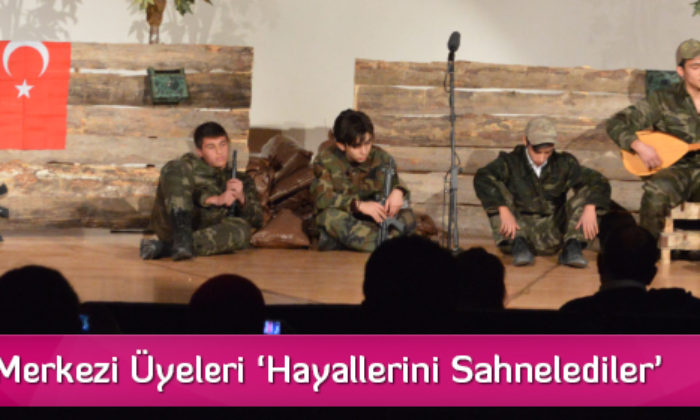 Gençlik Merkezi Üyeleri ‘Hayallerini Sahnelediler’