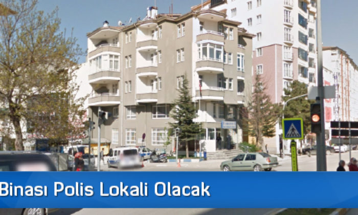 Karakol Binası Polis Lokali Olacak