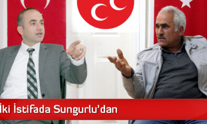 MHP’de İki İstifa da Sungurlu’dan
