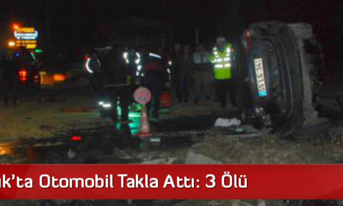 Osmancık’ta Otomobil Takla Attı: 3 Ölü