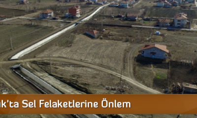 Osmancık’ta Sel Felaketlerine Önlem