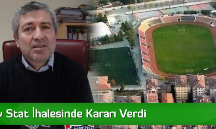 Danıştay Stat İhalesinde Kararı Verdi