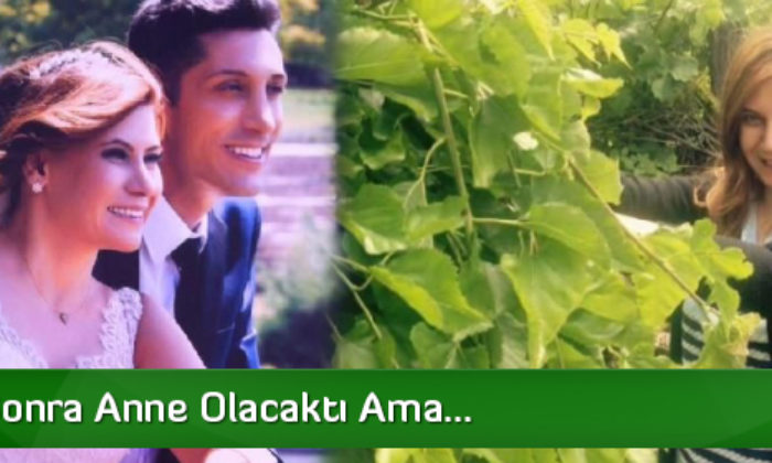 2.5 Ay Sonra Anne Olacaktı Ama…