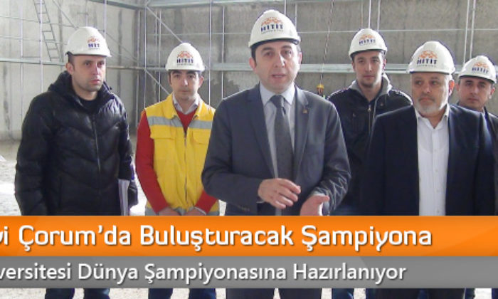 40 Ülkeyi Çorum’da Buluşturacak Şampiyona