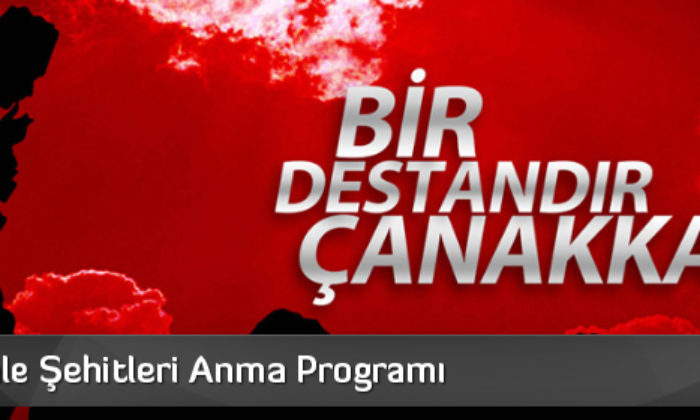 Çanakkale Şehitlerimizi Saygıyla Anıyoruz