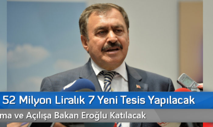Çorum’a 52 Milyon Liralık 7 Yeni Tesis Yapılacak