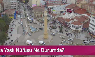 Çorum’da Yaşlı Nüfusu Ne Durumda?