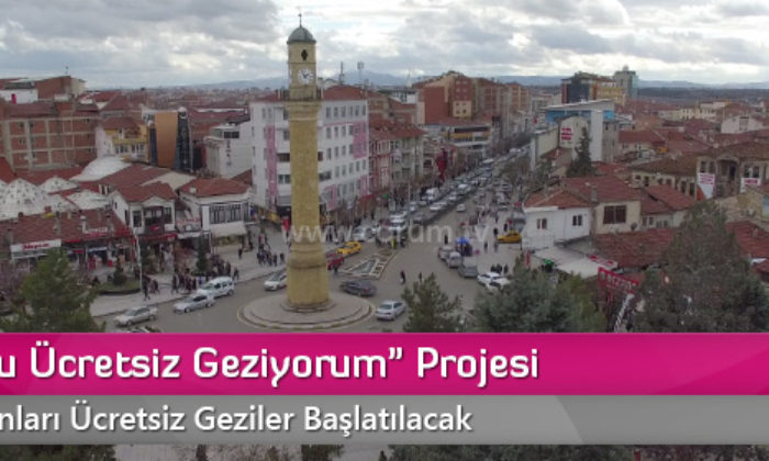 “Çorum’u Ücretsiz Geziyorum” Projesi