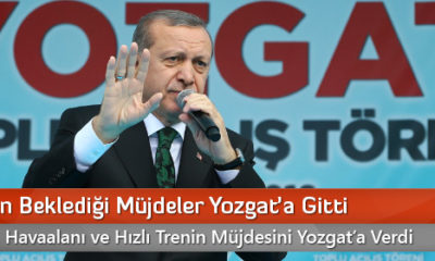 Çorum’un Beklediği Müjdeler Yozgat’a Gitti