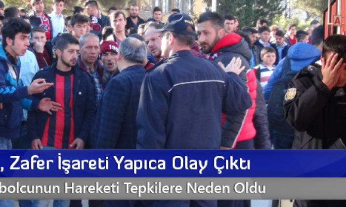 Futbolcu, Zafer İşareti Yapıca Olay Çıktı