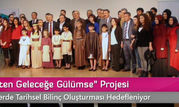 “Geçmişten Geleceğe Gülümse” Projesi