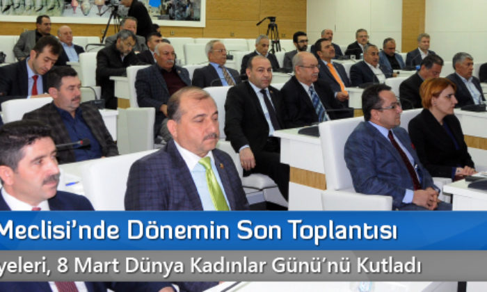 İl Genel Meclisi’nde Dönemin Son Toplantısı