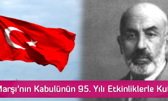 İstiklal Marşı’nın Kabulünün 95. Yılı Etkinliklerle Kutlanacak