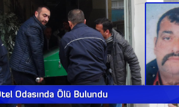 Kaldığı Otel Odasında Ölü Bulundu