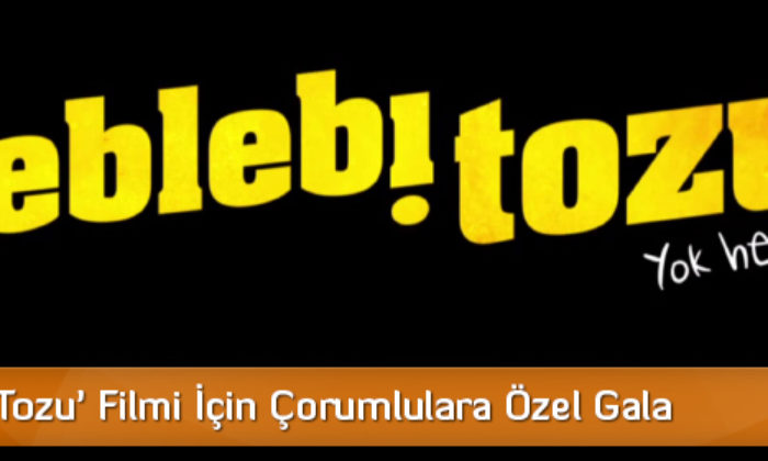 ‘Leblebi Tozu’ Filmi İçin Çorumlulara Özel Gala