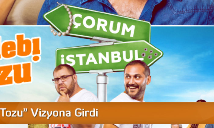 “Leblebi Tozu” Vizyona Girdi