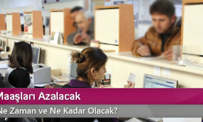 Memur Maaşları Azalacak