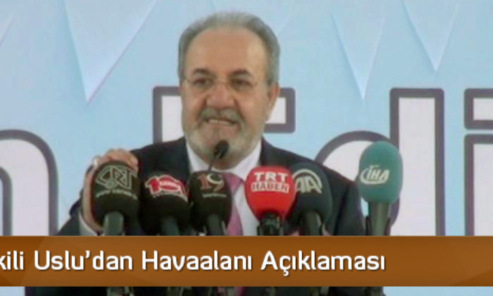 Milletvekili Uslu’dan Havaalanı Açıklaması