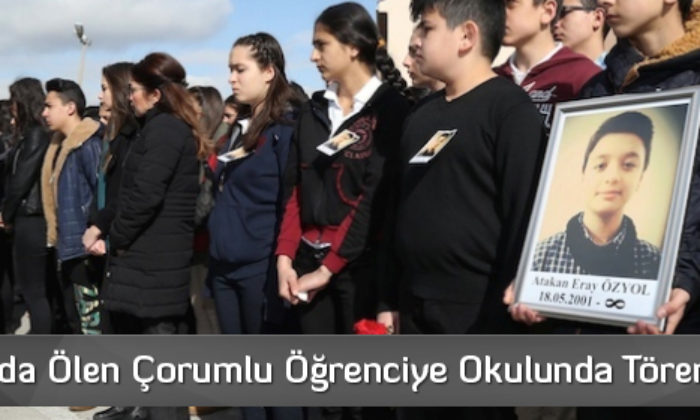 Patlamada Ölen Çorumlu Öğrenciye Okulunda Tören