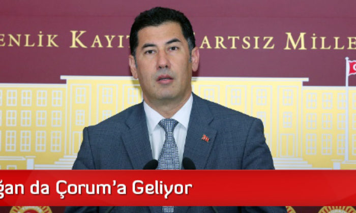 Sinan Oğan da Çorum’a Geliyor