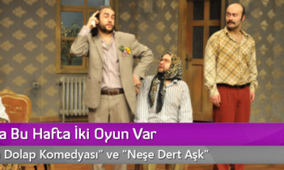 Tiyatroda Bu Hafta İki Oyun Var