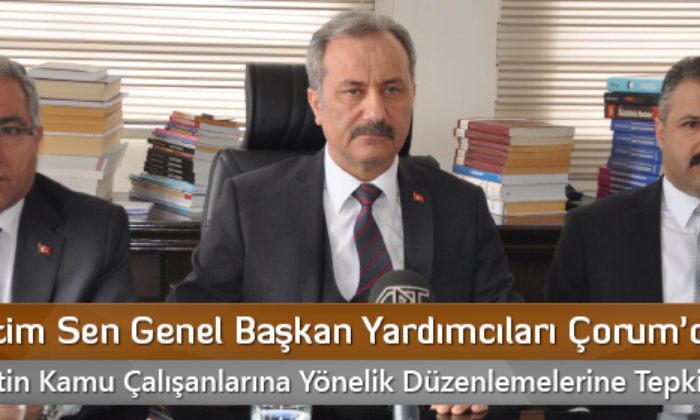 Türk Eğitim Sen Genel Başkan Yardımcıları Çorum’da