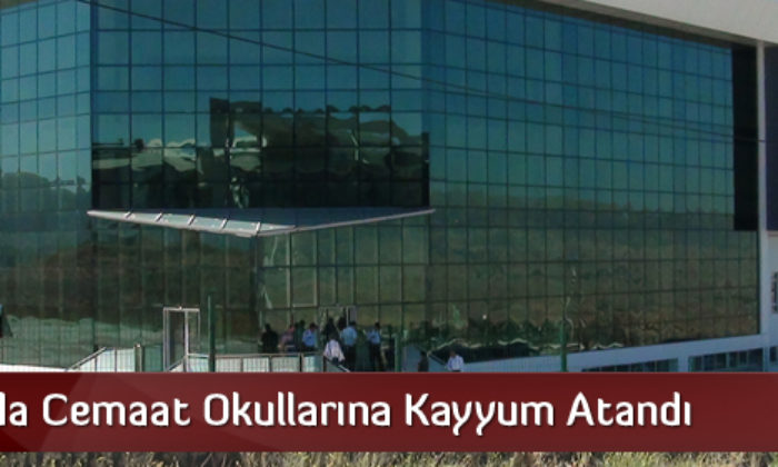 Çorum’da Cemaat Okullarına Kayyum Atandı