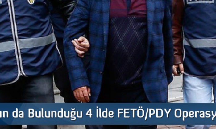 FETÖ/PDY Operasyonu