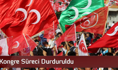 MHP’de Kongre Süreci Durduruldu