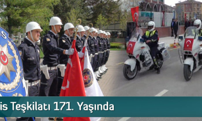 Türk Polis Teşkilatı 171. Yaşında