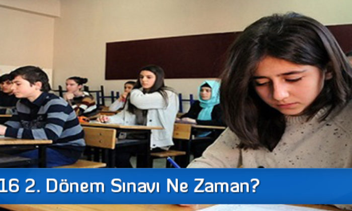 TEOG 2016 2. Dönem Sınavı Ne Zaman?