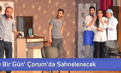 ‘Kuaförde Bir Gün’ Çorum’da Sahnelenecek