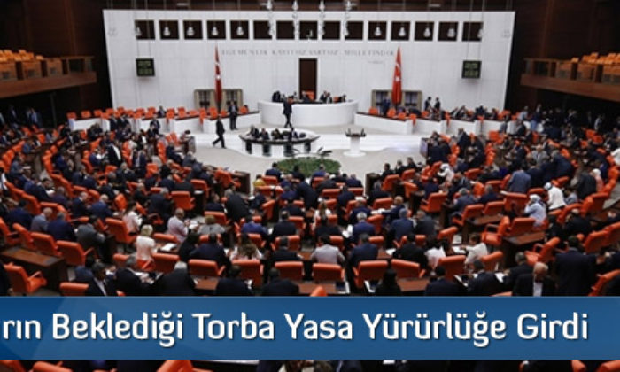Torba Kanun Yürürlüğe Girdi