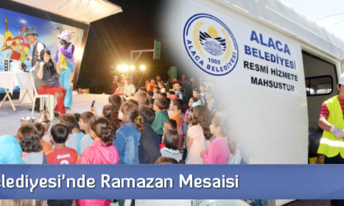 Alaca Belediyesi’nde Ramazan Mesaisi