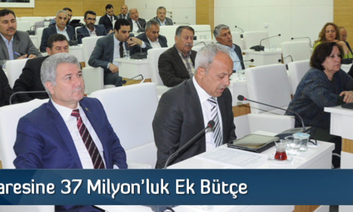 İl Özel İdaresine 37 Milyon’luk Ek Bütçe