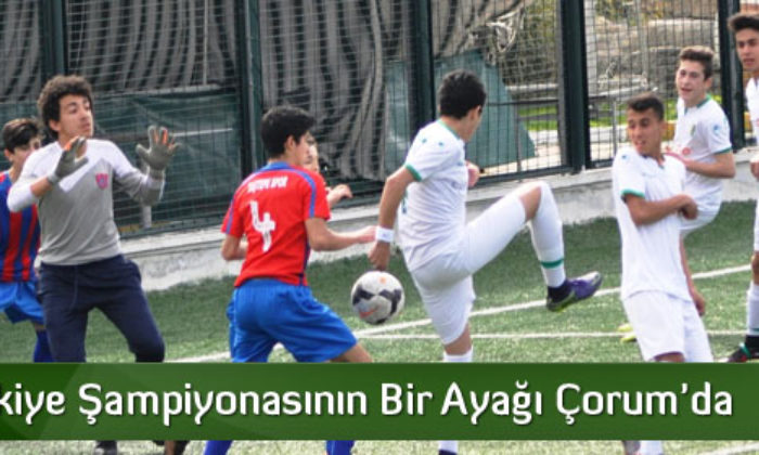 U14 Türkiye Şampiyonasının Bir Ayağı Çorum’da